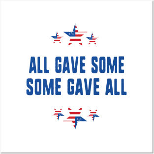 All gave some some gave all- Memorial day Posters and Art